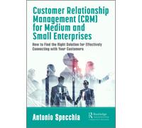 Customer Relationship Management (CRM) for Medium and Small Enterprises: How to