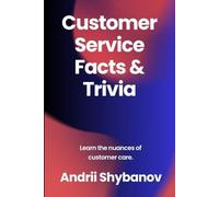 Customer Service Facts and Trivia: Learn the Nuances of Customer Care