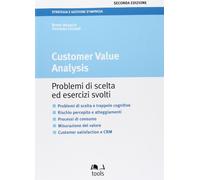 Customer value analysis. Problemi di scelta ed esercizi svolti