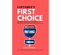 Customer's First Choice: How Service Businesses Attain Market Dominating Position Without Competing on Price