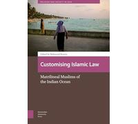 Customising Islamic Law: Matrilineal Muslims of the Indian Ocean