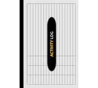 Customizable Activity Log: Daily Activity Log Book / Time Management Tracker Notepad / To Do List Notebook / Multipurpose Task & Appointments Journal ... Home, Work, Personal, School - Hardcover
