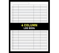 Customizable Log Book 4 Column: A Multipurpose 4 Column Ledger To Track Daily Activity, Appointments, Data Management, Inventory and Equipment, Income ... Ideal for Small Business & Personal Finance