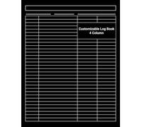 Customizable Log Book 4 Column: Large Multipurpose Record Logbook for Small Businesses | Four Column Notebook | Columnar Pad 4 Column | Suitable for Small Business
