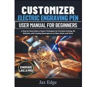 Customizer Electric Engraving Pen User Manual for Beginners: A Step-by-Step Guide to Expert Techniques for Precision Etching, Bit Selection, and Creating Masterpieces on Glass, Metal, and Wood.