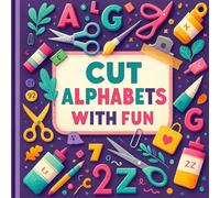 CUT ALPHABETS WITH FUN