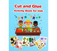 Cut and Glue Activity Book For Kids: Children's Folding Paper Craft | Cut - Fold - Glue - Play | Cut Out Colorful Images | 54 Images 2D Models