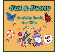 Cut and Paste Activity Book for Kids: Fun and Easy Paper Craft Projects with 10 Themed Scenes - Scissor Skills and Creative Play for Children Ages 5 +