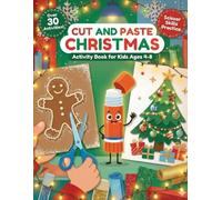 Cut and Paste Christmas Activity Book: Scissor Skills Workbook for Kids Ages 4-8 | Coloring, Cutting and Gluing Puzzles for Preschool & Kindergarten