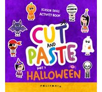 Cut and Paste Halloween Books For Kids 3-5: Scissor Skills Activity Book For Kids Ages 3-5 A Fun Cutting Practice Workbook Gift for Preschool Toddlers ... Mummy Pumpkin Bat Skeleton Pirate Ghost Witch
