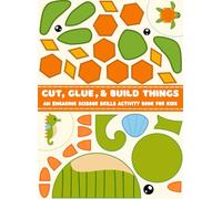 Cut, Glue, & Build Things - An Engaging Scissor Skills Activity Book For Kids Ages 5,6,7,8,9,10 [ Full-Color ] : 40 Fun & Colorful Cut and Glue ... Food, Mermaids and More! ( English Edition )