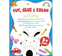 Cut, Glue & Color: Discover the Joy of Cutting!