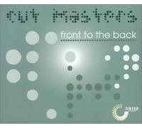 Cut Masters - Front to the Back
