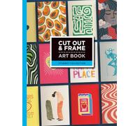 Cut Out and Frame Art Book: Student Collection: 24 Frame-Ready Artworks Designed to Be Cut Out, Framed and Enjoyed in Student Spaces