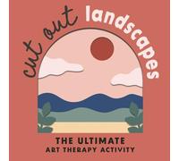 Cut Out Landscapes: 12 Layered Paper Natural Scenery to Cut, Assemble & Meditate With - A Mindful Craft Book for Adults