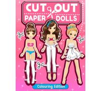 Cut Out Paper Dolls: Fashion Paper Dolls Colouring Book Edition & Dress Up for Daughter or Granddaughter