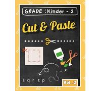 Cut & Paste Activity Book for Kids Ages 5-8 Volume 2: Fun Scissors Practice Workbook for Preschool & Kindergarten, Fine Motor Practice Skills For ... Homeschool Summer Bridge K-1 Cutting Practice
