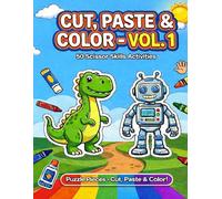 CUT, PASTE & COLOR: Vol. 1: 50 Scissor Skills Activity Book (Puzzle Pieces)