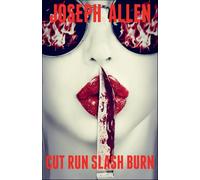 Cut Run Slash Burn