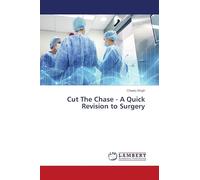 Cut The Chase - A Quick Revision to Surgery