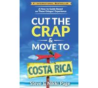 Cut the Crap & Move To Costa Rica: A How-to Guide Based on These Gringos' Experi