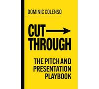Cut-Through: The pitch and presentation playbook