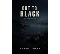 Cut to Black: The First Thread: 1