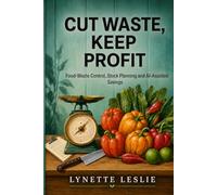 Cut Waste, Keep Profit: Food-Waste Control, Stock Planning and AI-Assisted Savings: 4