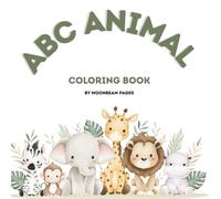 Cute ABC Animal Coloring Book for Kids: Educational Coloring Pages with Animals in order of Alphabets for Children