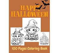 Cute & Adorable Coloring Halloween Book for little Kids: Educational 100 Coloring Halloween Pages with friendly Witches & Pumpkins for Children Ages 3+