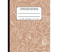 Cute Aesthetic Terracotta Floral College Ruled Composition Notebook Notebook, College Ruled Notebook Journal | 7.5 x 9.25 inches, 120 pages | For ... Work, Writing, Journaling, Doodling