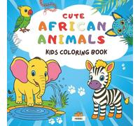 Cute African Animals: Kids Coloring Book, Simple and Easy, for kids 4-8 years
