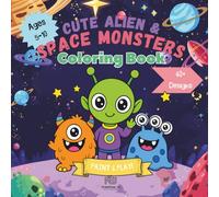 Cute Aliens & Space Monsters - Coloring Book: Adorable Cosmic Creatures Coloring Book for Kids