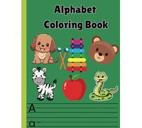 Cute Alphabet Coloring and Tracing Book: Educational Coloring and Tracing Pages with animals, objects and the alphabet for Preschool Children ages 3 to 7