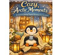 Cute and Calming Penguin Retreat: for Grown-Up Colorists