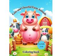 Cute and Cheerful Farm Animals: Coloring Book
