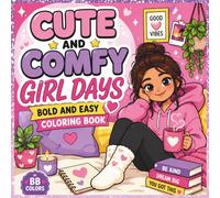 CUTE AND COMFY GIRL DAYS: BOLD AND EASY COLORING BOOK