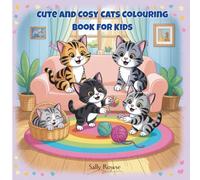 Cute and Cosy Cats Colouring Book for Kids: Fun and Easy Cat Pictures for Boys and Girls Ages 4-8