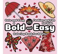 Cute and Cozy 4: Fashion and Fun for Kids - Bold and Easy Coloring Book for Adults