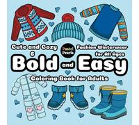 Cute and Cozy 6: Fashion Winterwear for All Ages - Bold and Easy Coloring Book for Adults