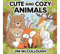 cute and cozy animals: Coloring Book for Kids Aged 2-10: Tea Party Animals
