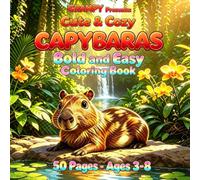 Cute and Cozy CAPYBARAS: Bold and Easy Coloring Book