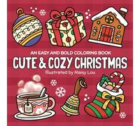 Cute and Cozy Christmas: An Adorable Coloring Book for Adults & Teens Featuring Simple and Bold Christmas Designs