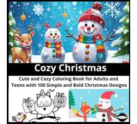 Cute and Cozy Coloring Book for Adults and Teens with 100 Simple and Bold Christmas Designs