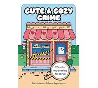 Cute and Cozy Crime: 25 Mini Mysteries to Solve