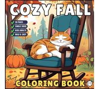 Cute and Cozy Fall Days Vibes Coloring Book for Adults Men Women Kids Boys Girls Teens Super Cute Simple Fall Bold and Easy Coloring Book Stress ... Cozy Fall Season Theme Autumn Coloring Sheets