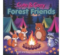 Cute and Cozy Forest Friends. Coloring Book: Bold and Easy