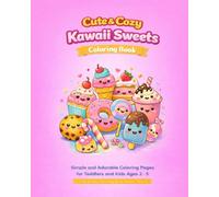 Cute and Cozy Kawaii Sweets Coloring Book