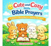 Cute and Cozy Little Prayers: A Christian Coloring Book with Simple Prayers for Kids and Adults
