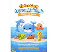 Cute and Cozy Ocean Animals Coloring Book